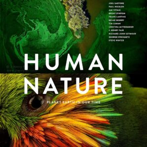 Human Nature: Twelve Photographers Address the Future of the Environment