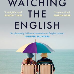 Watching the English: The Hidden Rules of English Behaviour