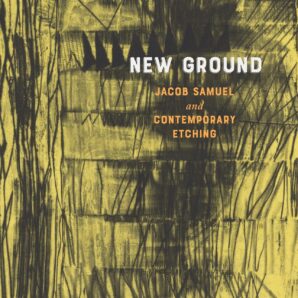 New Ground: Jacob Samuel and Contemporary Etching