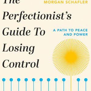 The Perfectionist's Guide to Losing Control