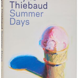 Wayne Thiebaud: Summer Days