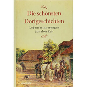 Die schönsten Dorfgeschichten