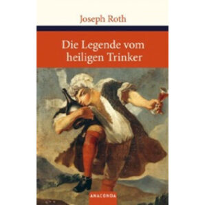 Die Legende vom heiligen Trinker