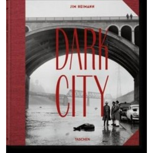 Dark City: The Real Los Angeles Noir