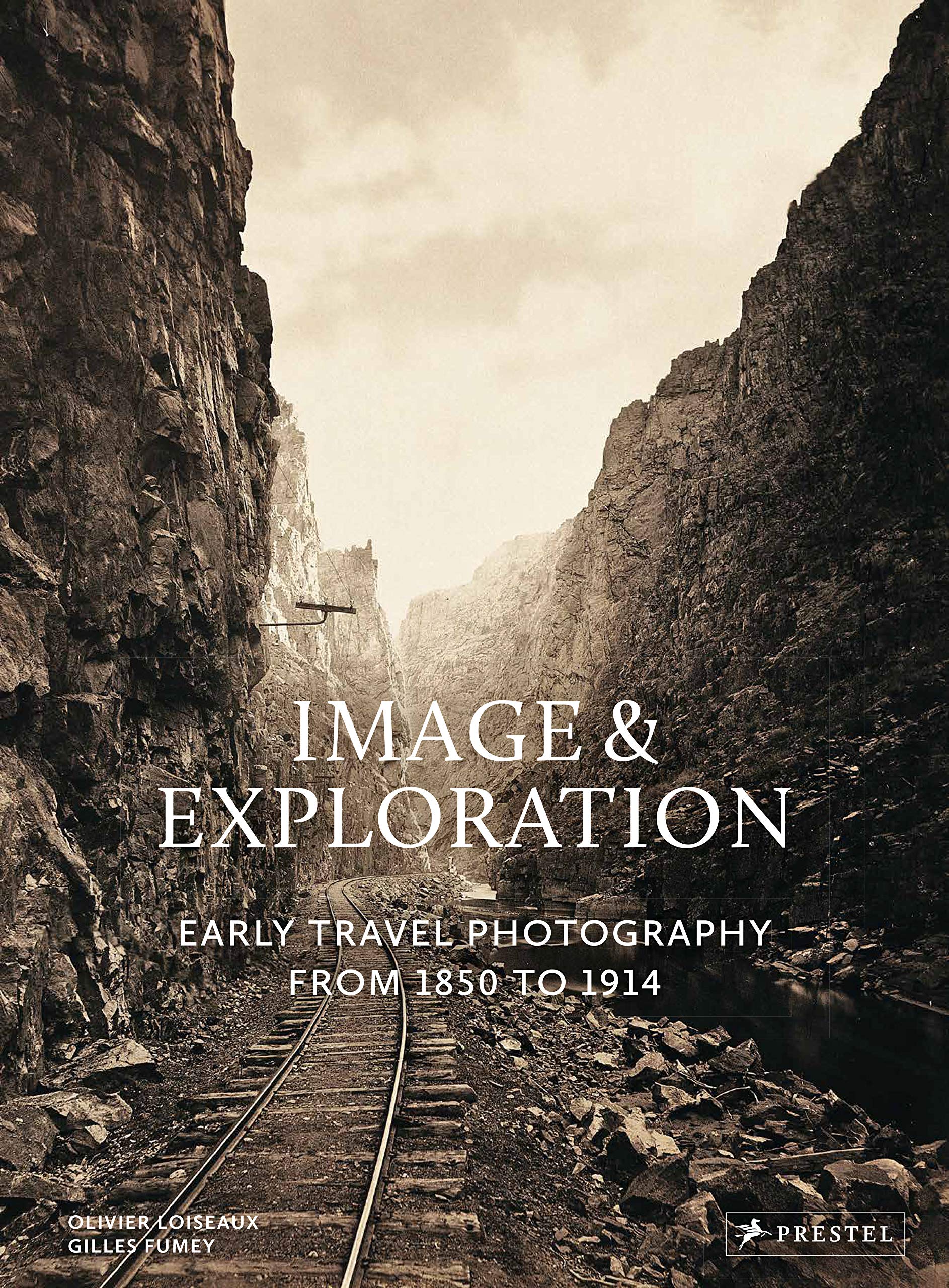 Image and Exploration Early Travel Photography from 1850-1914