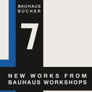 New Works from Bauhaus Workshops