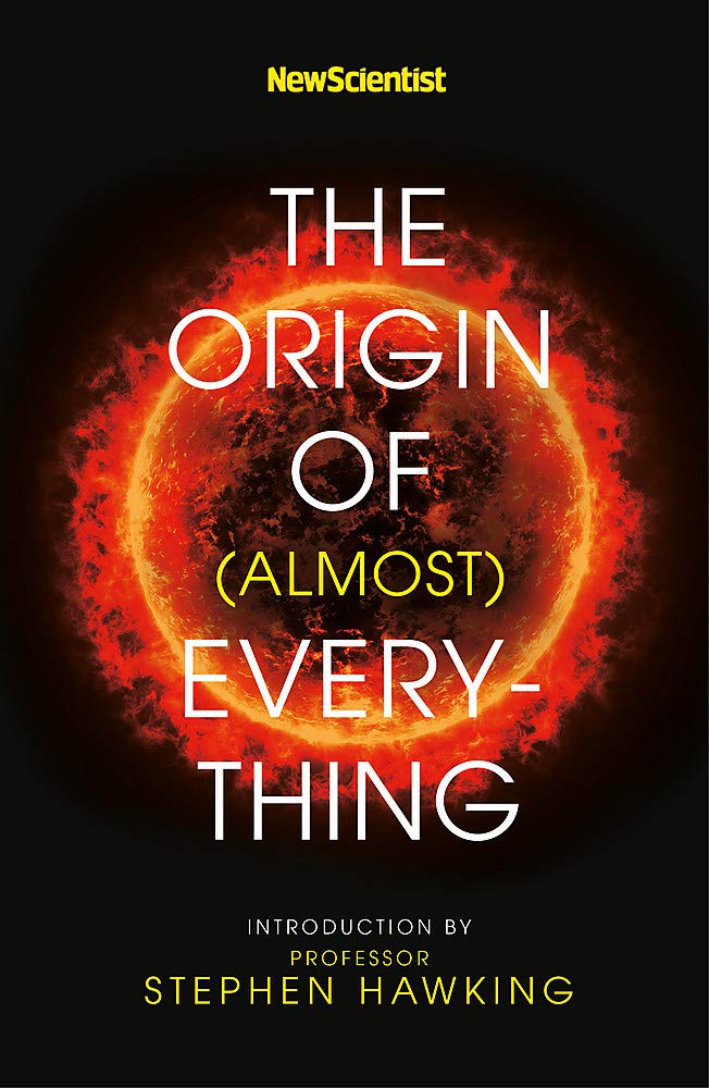 The Origin of (almost) Everything