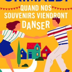 Quand nos souvenirs viendront danser (2020)