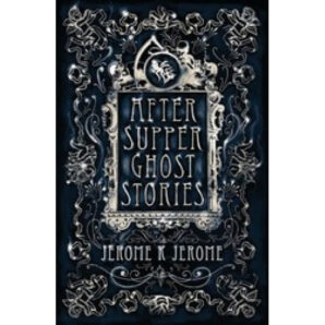 After-Supper Ghost Stories