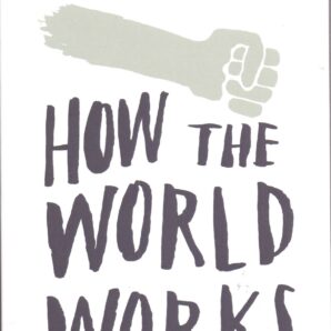 How the World Works