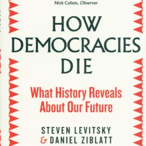 How Democracies Die