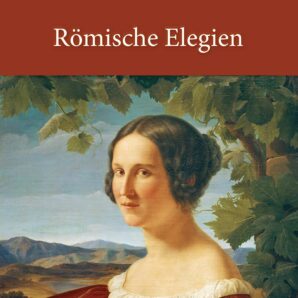 Röm. Elegien und Venez.Epigramme