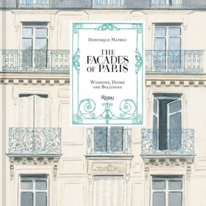 The Façades of Paris: Windows, Doors, and Balconies