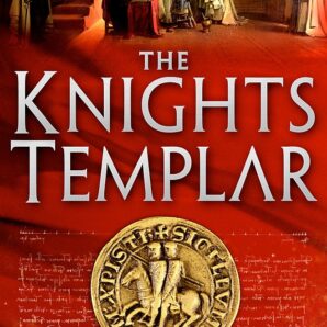 A Brief History of the Knights Templar