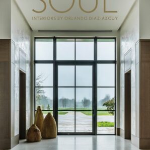 Soul: The Interior Design of Orlando Diaz-Azcuy