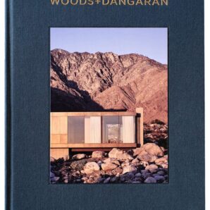 Woods + Dangaran: Architecture and Interiors