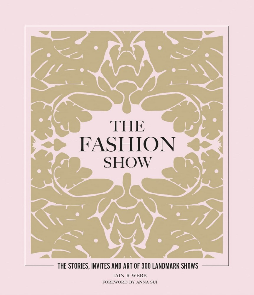 The Fashion Show: The stories, invites and art of 300 landmark shows