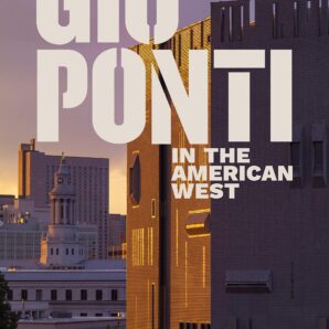 Gio Ponti in the American West