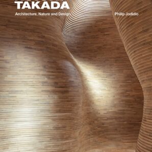 Koichi Takada: Architecture, Nature, and Design