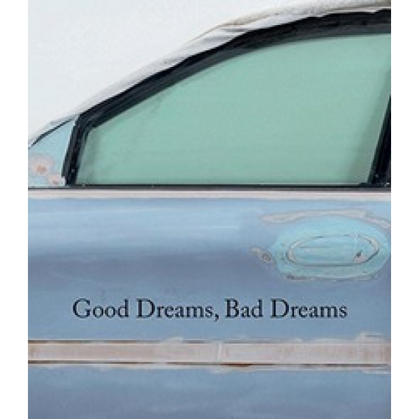 Good Dreams, Bad Dreams: American Mythologies