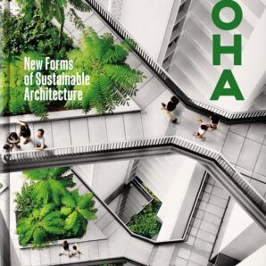 WOHA New Forms of Sustainable Architecture