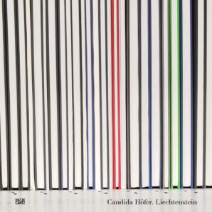 Candida Höfer: Liechtenstein: In Dialogue with the Collections of Kunstmuseum Liechtenstein and the Hilti Art Foundation