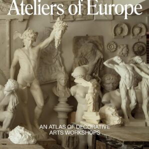 Ateliers of Europe: An Atlas of Decorative Arts Workshops