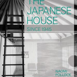 The Japanese House Since 1945