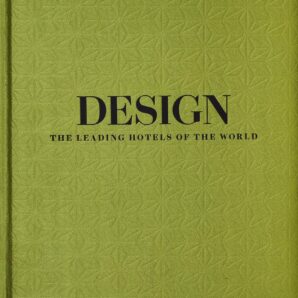 Design: The Leading Hotels of the World