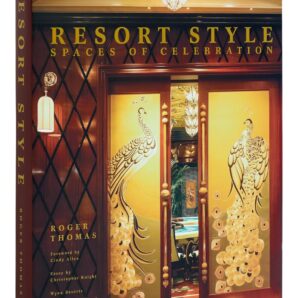Resort Style: Spaces of Celebration