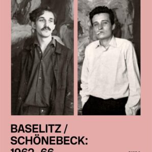 Baselitz / Schönebeck 1962-1966