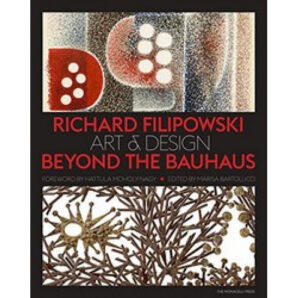 Richard Filipowski Art and Design Beyond the Bauhaus