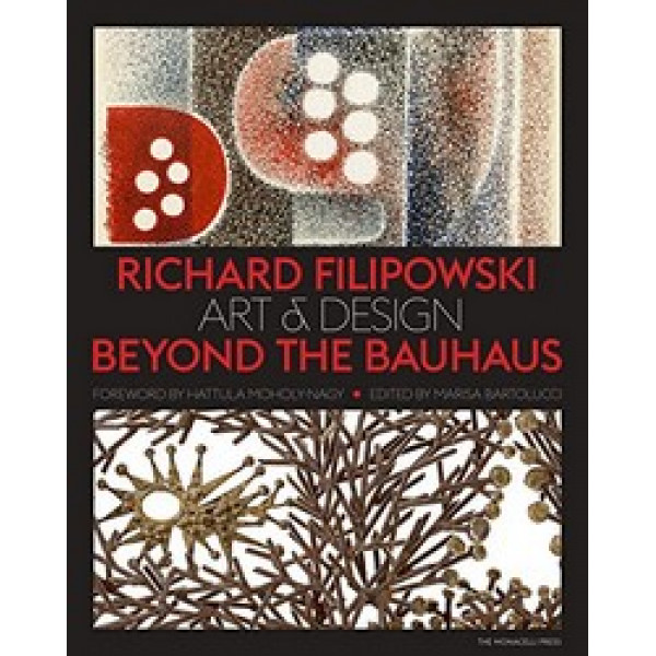 Richard Filipowski Art and Design Beyond the Bauhaus