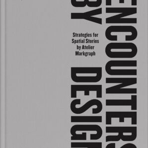 Encounters by Design: Strategies for Spatial Stories