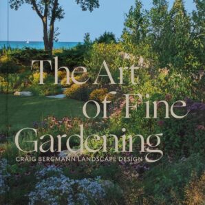 The Art of Fine Gardening: Craig Bergmann Landscape Design