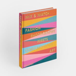Mix & Match: Fashion Photography Meets Contemporary Art