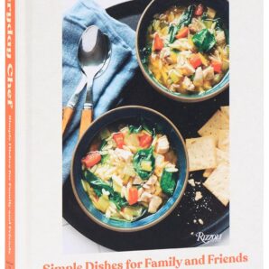 Everyday Chef: Simple Dishes for Family and Friends