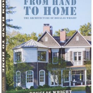 From Hand to Home: The Architecture of Douglas Wright
