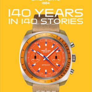 Breitling 1884. 140 Years in 140 Storie