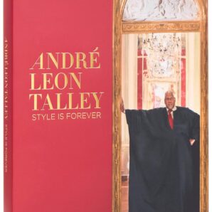 Andre Leon Talley: Style Is Forever