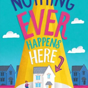 Nothing Ever Happens Here