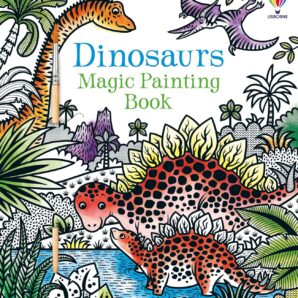 Dinosaurs:Magic Painting Book