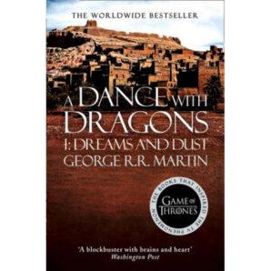 A Dance With Dragons 1: Dreams And Dust
